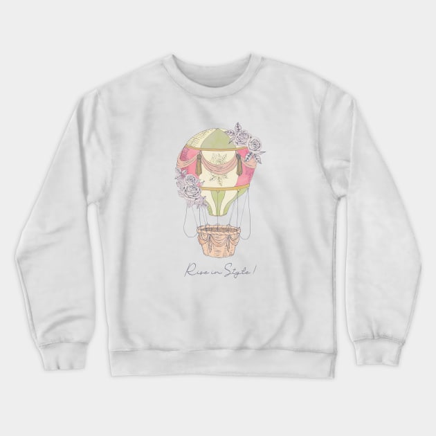 Rise in Style Hot Air Balloon Crewneck Sweatshirt by Jen Notebook